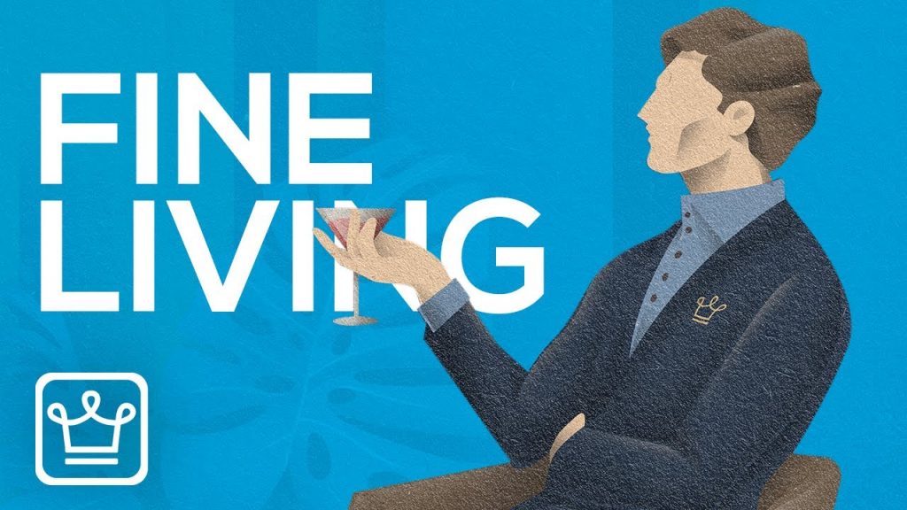 10 Ways to Understand What Fine Living Is All About