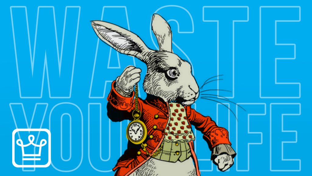 Waste Time - 15 signs you're wasting your life and how to fix them