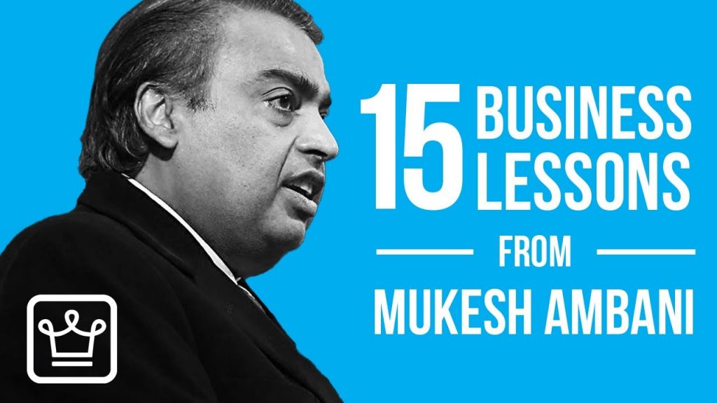 15 Business Lessons From Mukesh Ambani